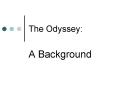 The Odyssey: PowerPoint PPT Presentation