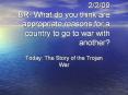2/2/09 BR- What do you think are appropriate reasons for a country to go to war with another? PowerPoint PPT Presentation
