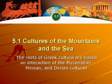 5.1 Cultures of the Mountains and the Sea