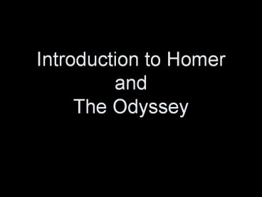 Introduction to Homer and The Odyssey