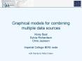 Graphical models for combining multiple data sources PowerPoint PPT Presentation
