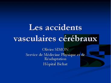 Les accidents vasculaires c