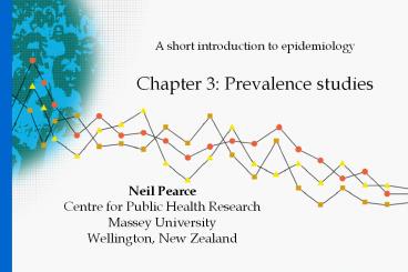 A short introduction to epidemiology Chapter 3: Prevalence studies