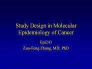 Study Design in Molecular Epidemiology of Cancer
