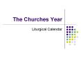 The Churches Year PowerPoint PPT Presentation