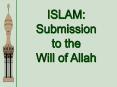 Islam-Submission to Allah PowerPoint PPT Presentation