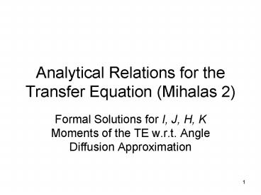 Analytical Relations for the Transfer Equation (Mihalas 2)
