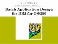 Batch Application Design for DB2 PowerPoint PPT Presentation