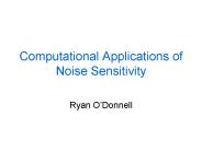 Computational Applications of Noise Sensitivity