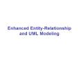 Enhanced%20Entity-Relationship%20and%20UML%20Modeling PowerPoint PPT Presentation