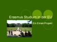 Erasmus Studium in der EU PowerPoint PPT Presentation