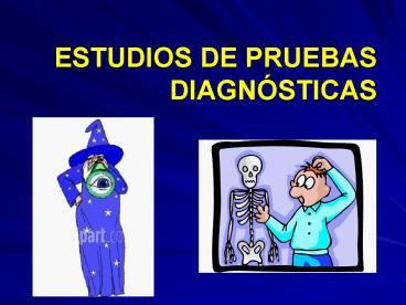 ESTUDIOS DE PRUEBAS DIAGN
