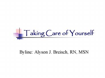 Taking Care of Yourself