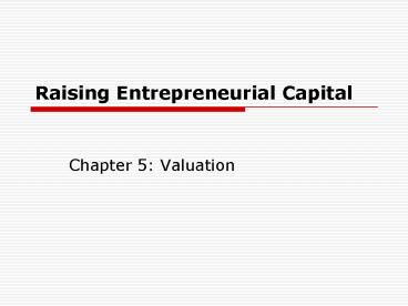 Raising Entrepreneurial Capital