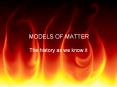 MODELS OF MATTER PowerPoint PPT Presentation