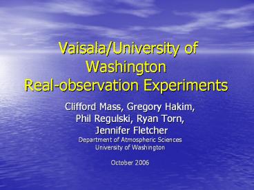 Vaisala/University of Washington Real-observation Experiments