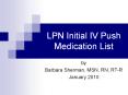 LPN Initial IV Push Medication List PowerPoint PPT Presentation