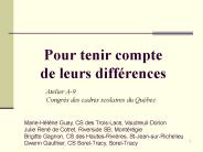 Pour tenir compte de leurs diff