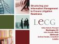 Structuring your Information Management to Ensure Litigation Readiness PowerPoint PPT Presentation