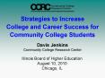 Strategies to Increase College and Career Success for Community College Students PowerPoint PPT Presentation
