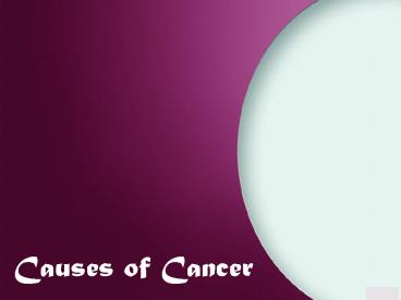 Various Cancer Causes (1)
