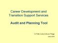 Career Development and Transition Support Services  Audit and Planning Tool PowerPoint PPT Presentation