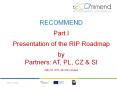 RECOMMEND  Part I  Presentation of the RIP Roadmap  by Partners: AT, PL, CZ PowerPoint PPT Presentation