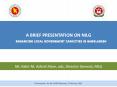 A BRIEF PRESENTATION ON NILG                   ENHANCING LOCAL GOVERNMENT CAPACITIES IN BANGLADESH PowerPoint PPT Presentation