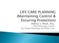 LIFE CARE PLANNING (Maintaining Control PowerPoint PPT Presentation
