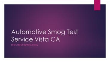Automotive Smog Test Service Vista CA
