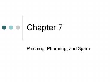 Phishing, Pharming, and Spam