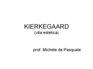 KIERKEGAARD (vita estetica)