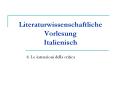 Literaturwissenschaftliche Vorlesung Italienisch PowerPoint PPT Presentation