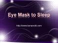 Eye Mask to Sleep PowerPoint PPT Presentation