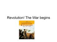 Revolution! The War begins