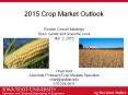 2015 Crop Market Outlook PowerPoint PPT Presentation