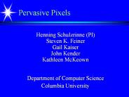 Pervasive Pixels