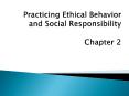 Practicing Ethical Behavior and Social Responsibility Chapter 2 PowerPoint PPT Presentation