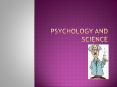 PSYCHOLOGY AND SCIENCE PowerPoint PPT Presentation