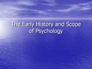 The%20Early%20History%20and%20Scope%20of%20Psychology