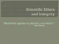 Scientific Ethics and Integrity PowerPoint PPT Presentation
