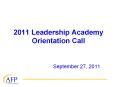 2011 Leadership Academy Orientation Call PowerPoint PPT Presentation