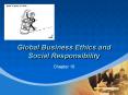 Global Business Ethics and Social Responsibility PowerPoint PPT Presentation