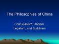 The Philosophies of China PowerPoint PPT Presentation