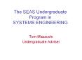 The SEAS Undergraduate Program in SYSTEMS ENGINEERING PowerPoint PPT Presentation