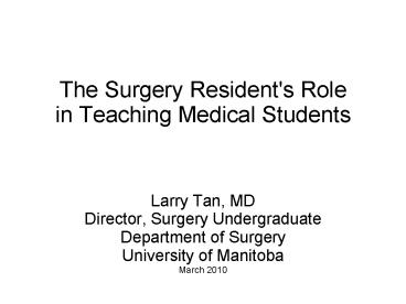 The Surgery Resident's Role in Teaching Medical Students