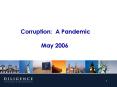 Corruption: A Pandemic May 2006 PowerPoint PPT Presentation
