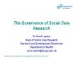 The Governance of Social Care Research PowerPoint PPT Presentation