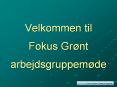 Velkommen%20til%20Fokus%20Gr PowerPoint PPT Presentation