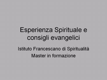 Esperienza Spirituale e consigli evangelici